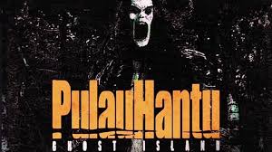 Pulau Hantu: Horror Indonesia yang Bikin Merinding
